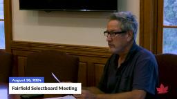 Navigate to Fairfield Selectboard Meeting | 08/26/2024