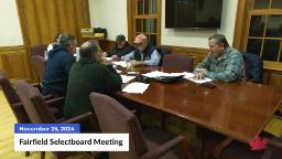 Navigate to Fairfield Selectboard Meeting | 11/25/2024