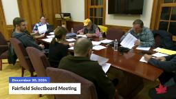 Navigate to Fairfield selectboard meeting | 12/30/2024