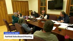 Navigate to Fairfield Selectboard Meeeting | 02/24/2025