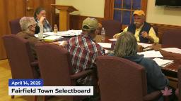 Navigate to Fairfield Selectboard 4/14