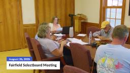Navigate to Fairfield Selectboard Meeting | 08/25/2025