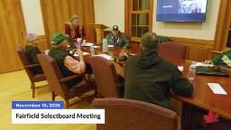 Navigate to Fairfield Selectboard Meeting | 11/10/2025